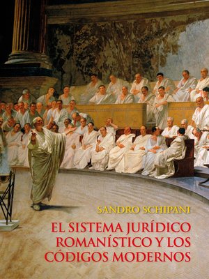 cover image of El sistema jurídico romanístico y los códigos modernos